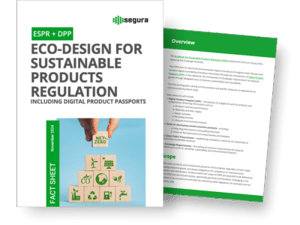 Eco-Design for Sustainable Products Regulation Including Digital Product Passports (ESPR + DPP) Factsheet from Segura